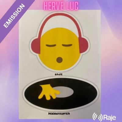 O RAJE O Découverte #1 : la nouvelle émission de découvertes musicales animée par Hervé Luc